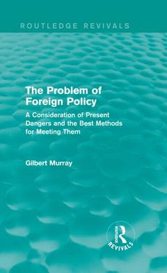 Couverture de l’ouvrage The Problem of Foreign Policy (Routledge Revivals)