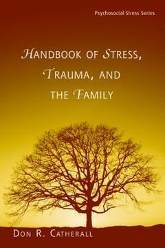 Couverture de l’ouvrage Handbook of Stress, Trauma, and the Family