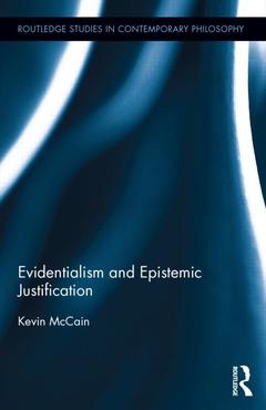 Couverture de l’ouvrage Evidentialism and Epistemic Justification