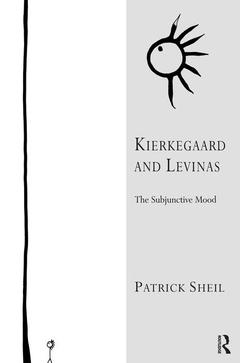 Couverture de l’ouvrage Kierkegaard and Levinas
