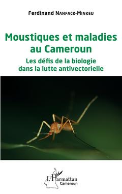 Couverture de l’ouvrage Moustiques et maladies au Cameroun