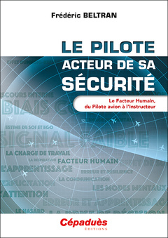 Cover of the book Le pilote, acteur de sa sécurité