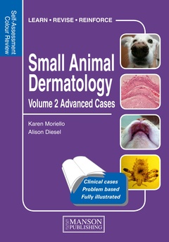 Couverture de l’ouvrage Small Animal Dermatology, Advanced Cases