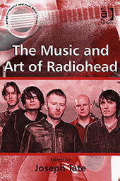 Couverture de l’ouvrage The Music and Art of Radiohead