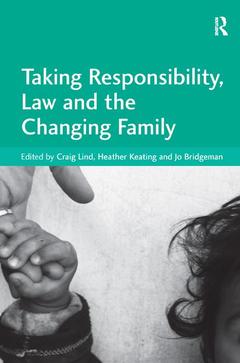 Couverture de l’ouvrage Taking Responsibility, Law and the Changing Family