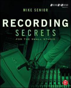 Couverture de l’ouvrage Recording Secrets for the Small Studio