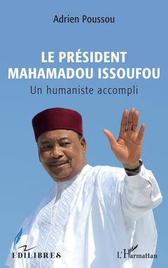 Couverture de l’ouvrage Le Président Mahamadou Issoufou