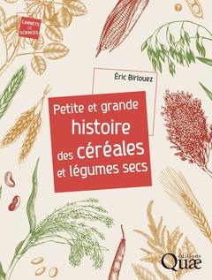 Couverture de l’ouvrage Petite et grande histoire des céréales et légumes secs