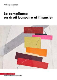 Couverture de l’ouvrage La compliance en droit bancaire et financier