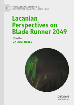 Cover of the book Lacanian Perspectives on Blade Runner 2049