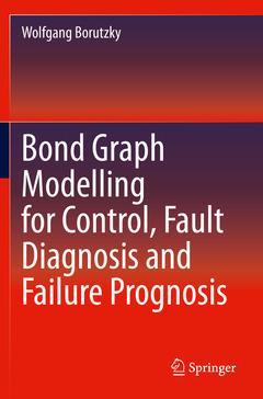 Couverture de l’ouvrage Bond Graph Modelling for Control, Fault Diagnosis and Failure Prognosis