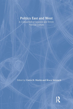 Cover of the book Politics East and West: A Comparison of Japanese and British Political Culture