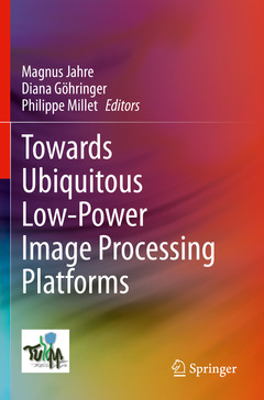 Couverture de l’ouvrage Towards Ubiquitous Low-power Image Processing Platforms 