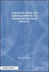 Couverture de l’ouvrage Experiment Design and Statistical Methods For Behavioural and Social Research