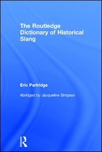 Cover of the book The Routledge Dictionary of Historical Slang