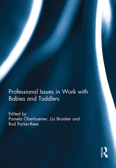 Couverture de l’ouvrage Professional Issues in Work with Babies and Toddlers