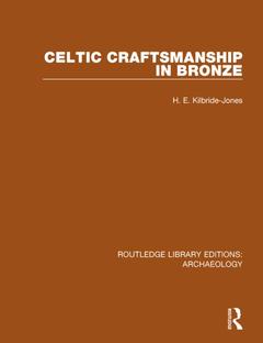 Couverture de l’ouvrage Celtic Craftsmanship in Bronze