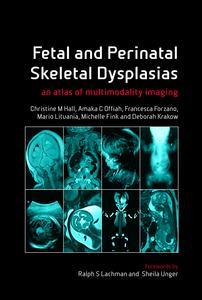Couverture de l’ouvrage Fetal and Perinatal Skeletal Dysplasias