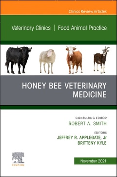 Couverture de l’ouvrage Honey Bee Veterinary Medicine, An Issue of Veterinary Clinics of North America: Food Animal Practice
