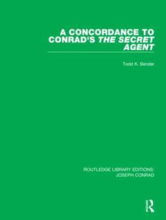 Couverture de l’ouvrage A Concordance to Conrad's The Secret Agent