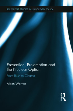 Couverture de l’ouvrage Prevention, Pre-emption and the Nuclear Option