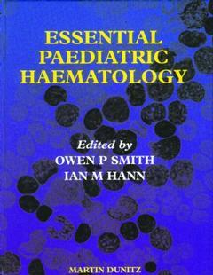 Couverture de l’ouvrage Essential Paediatric Haematology