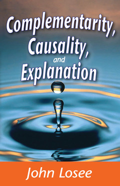 Cover of the book Complementarity, Causality and Explanation