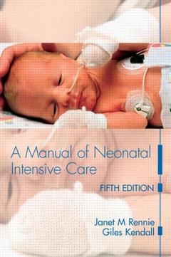 Couverture de l’ouvrage A Manual of Neonatal Intensive Care