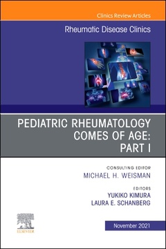 Couverture de l’ouvrage Pediatric Rheumatology Comes of Age: Part I, An Issue of Rheumatic Disease Clinics of North America