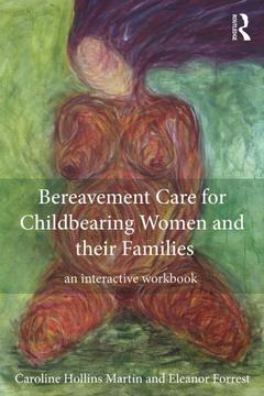 Couverture de l’ouvrage Bereavement Care for Childbearing Women and their Families