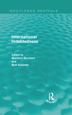 Couverture de l’ouvrage International Indebtedness (Routledge Revivals)