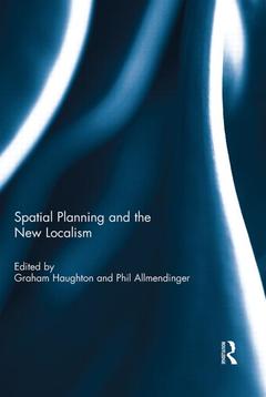 Couverture de l’ouvrage Spatial Planning and the New Localism