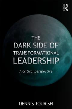 Couverture de l’ouvrage The Dark Side of Transformational Leadership