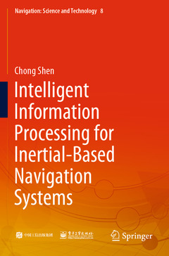 Couverture de l’ouvrage Intelligent Information Processing for Inertial-Based Navigation Systems