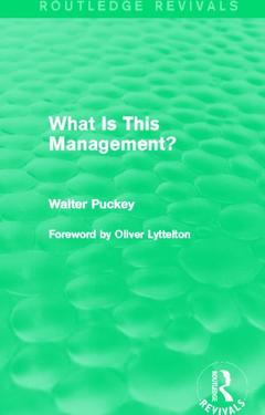 Couverture de l’ouvrage What Is This Management? (Routledge Revivals)