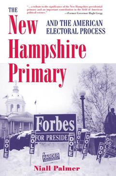 Couverture de l’ouvrage The New Hampshire Primary And The American Electoral Process