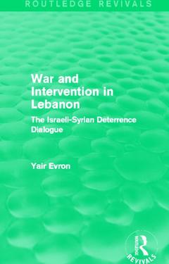 Cover of the book War and Intervention in Lebanon (Routledge Revivals)