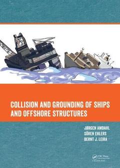 Couverture de l’ouvrage Collision and Grounding of Ships and Offshore Structures