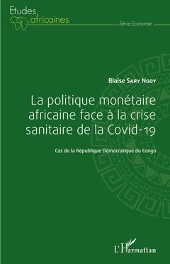 Couverture de l’ouvrage La politique monétaire africaine face à la crise sanitaire de la Covid-19
