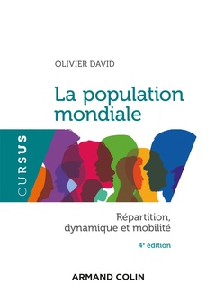 Couverture de l’ouvrage La population mondiale - 4e éd. - Répartition, dynamiques et mobilité