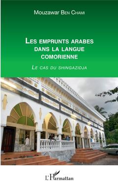 Couverture de l’ouvrage Les emprunts arabes dans la langue comorienne