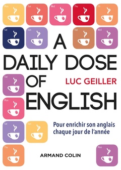 Couverture de l’ouvrage A daily dose of English - Pour enrichir son anglais chaque jour de l'année
