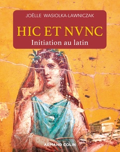 Couverture de l’ouvrage Hic et nunc - Initiation au latin