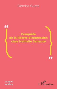 Couverture de l’ouvrage Conquête de la liberté d'expression chez Nathalie Sarraute