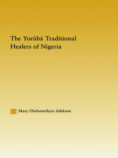 Couverture de l’ouvrage The Yoruba Traditional Healers of Nigeria