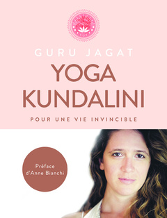 Couverture de l’ouvrage Yoga Kundalini - pour une vie invincible