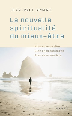 Couverture de l’ouvrage La nouvelle spiritualité du mieux-être
