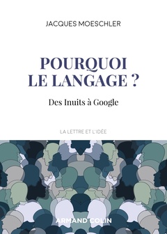 Couverture de l’ouvrage Pourquoi le langage ? Des Inuits à Google