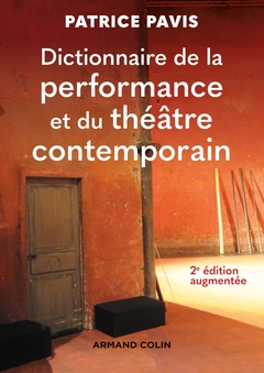 Cover of the book Dictionnaire de la performance et du théâtre contemporain - 2e éd.