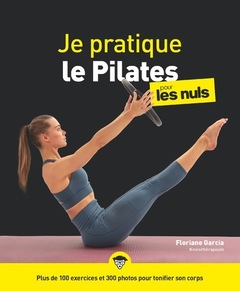 Cover of the book Je pratique le Pilates pour les Nuls